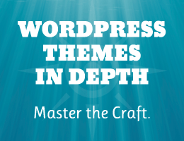 WordPress Themes In Depth